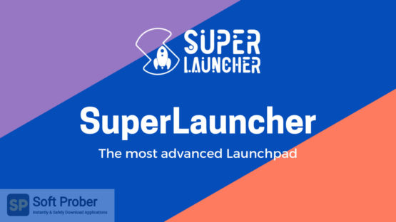 Super Launcher 2022 Offline Installer Download-Softprober.com