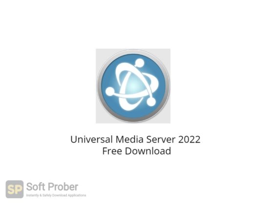 Universal Media Server 2022 Free Download-Softprober.com