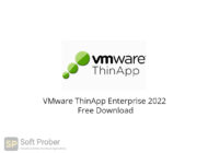 VMware ThinApp Enterprise 2022 Free Download-Softprober.com