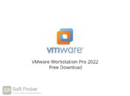 VMware Workstation Pro 2022 Free Download-Softprober.com