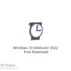 Windows 10 Debloater 2022 Free Download