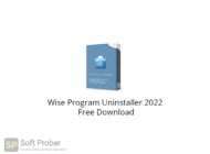 Wise Program Uninstaller 2022 Free Download-Softprober.com