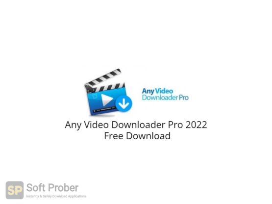 Any Video Downloader Pro 2022 Free Download-Softprober.com