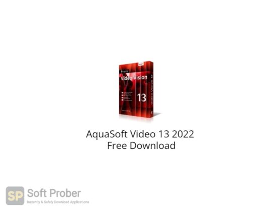 AquaSoft Video 13 2022 Free Download-Softprober.com
