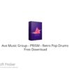 Ava Music Group – PRISM – Retro Pop Drums (KONTAKT) Free Download