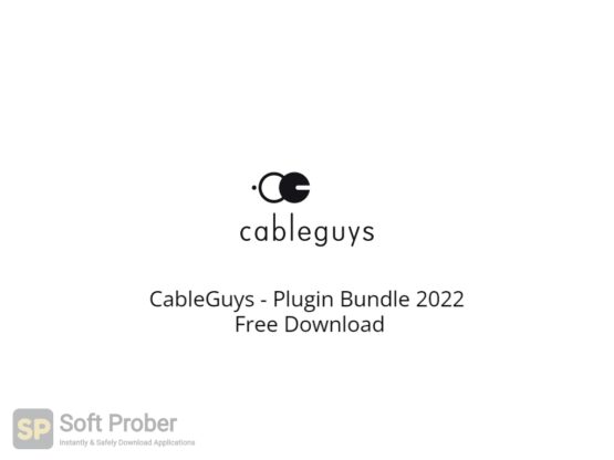 CableGuys Plugin Bundle 2022 Free Download-Softprober.com