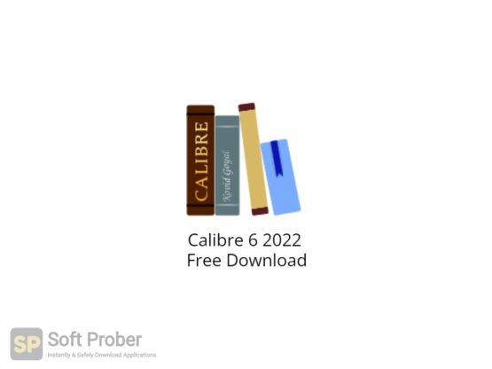 Calibre 6 2022 Free Download-Softprober.com