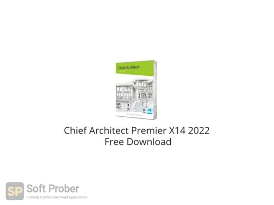 Chief Architect Premier X14 2022 Free Download-Softprober.com