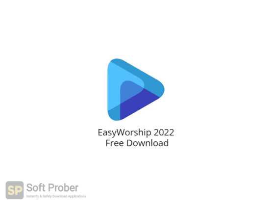 EasyWorship 2022 Free Download-Softprober.com