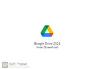 Google Drive 2022 Free Download-Softprober.com