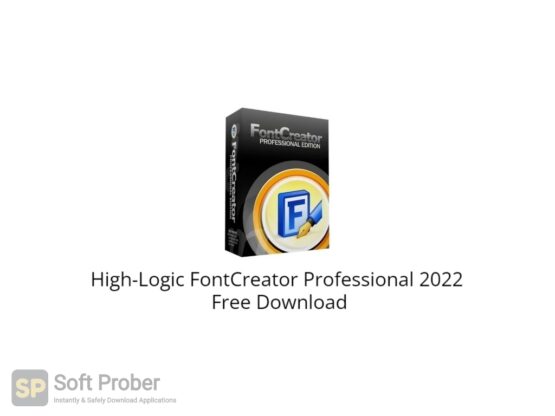 High Logic FontCreator Professional 2022 Free Download-Softprober.com