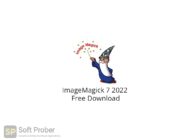 ImageMagick 7 2022 Free Download-Softprober.com