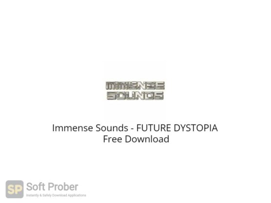 Immense Sounds FUTURE DYSTOPIA Free Download-Softprober.com