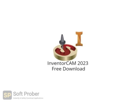 InventorCAM 2023 Free Download-Softprober.com
