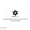 OctaneRender 4 2022 For Cinema 4D Free Download