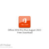 Office 2016 Pro Plus August 2022 Free Download