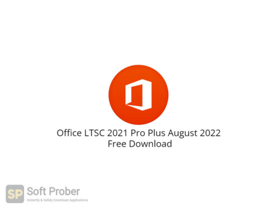 Office LTSC 2021 Pro Plus August 2022 Free Download-Softprober.com