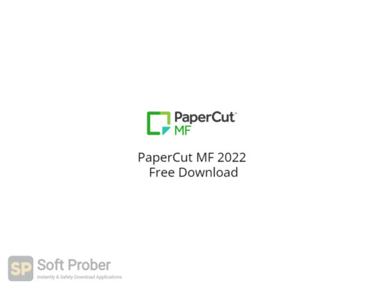PaperCut MF 2022 Free Download-Softprober.com