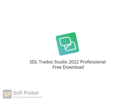 SDL Trados Studio 2022 Professional Free Download-Softprober.com