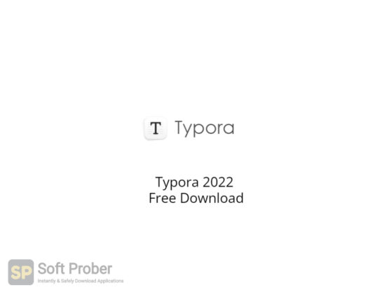 Typora 2022 Free Download-Softprober.com