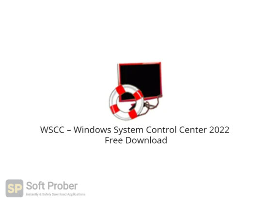 WSCC – Windows System Control Center 2022 Free Download-Softprober.com