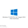 Windows 10 22H2 Pro 3in1 August 2022 Free Download
