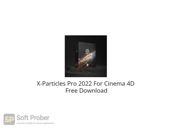 X Particles Pro 2022 For Cinema 4D Free Download-Softprober.com