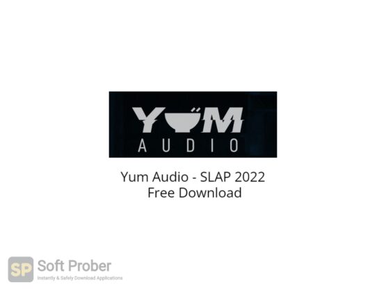 Yum Audio SLAP 2022 Free Download-Softprober.com