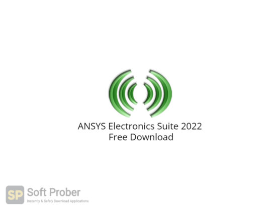 ANSYS Electronics Suite 2022 Free Download-Softprober.com