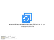 AOMEI OneKey Recovery Professional 2022 Free Download-Softprober.com