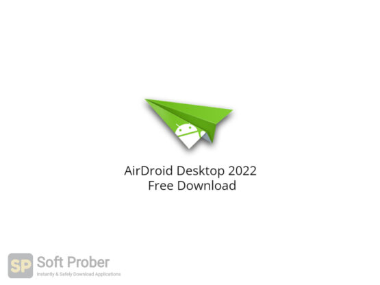 AirDroid Desktop 2022 Free Download-Softprober.com
