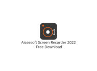 Aiseesoft Screen Recorder 2022 Free Download