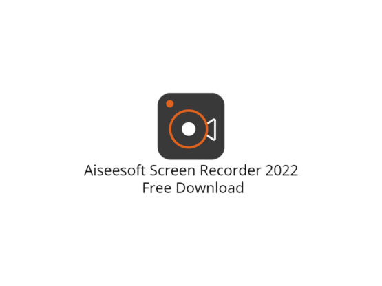 Aiseesoft Screen Recorder 2022 Free Download