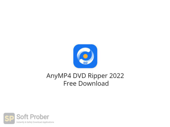 AnyMP4 DVD Ripper 2022 Free Download-Softprober.com