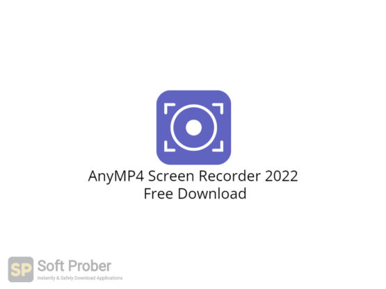 AnyMP4 Screen Recorder 2022 Free Download-Softprober.com