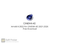 Arnold 4 2022 For CINEMA 4D 2021 2026 Free Download-Softprober.com