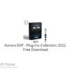 Aurora DSP – Plug-Ins Collection 2022 Free Download