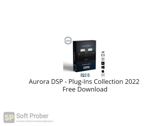 Aurora DSP Plug Ins Collection 2022 Free Download-Softprober.com