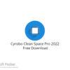 Cyrobo Clean Space Pro 2022 Free Download