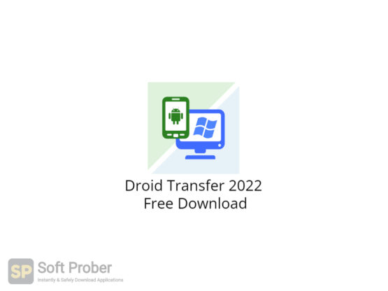 Droid Transfer 2022 Free Download-Softprober.com