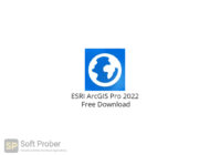 ESRI ArcGIS Pro 2022 Free Download-Softprober.com