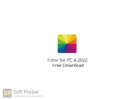 Fotor for PC 4 2022 Free Download-Softprober.com