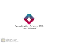 Freemake Video Converter 2022 Free Download-Softprober.com