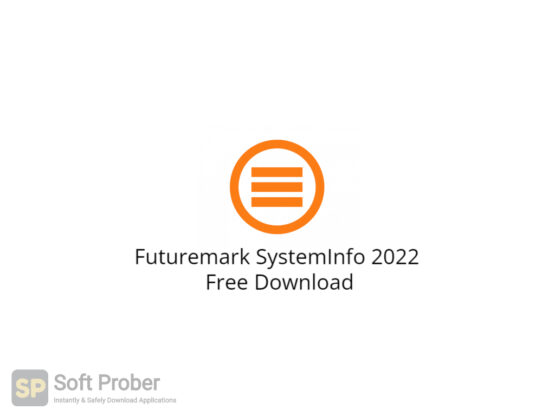 Futuremark SystemInfo 2022 Free Download-Softprober.com