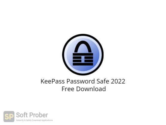 KeePass Password Safe 2022 Free Download-Softprober.com