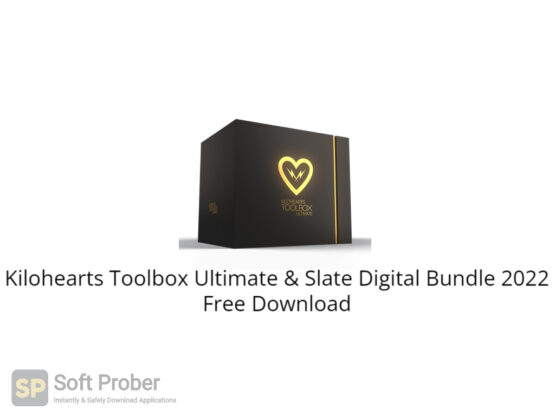Kilohearts Toolbox Ultimate & Slate Digital Bundle 2022 Free Download-Softprober.com