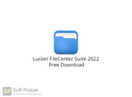 Lucion FileCenter Suite 2022 Free Download-Softprober.com