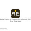 MediaChance AI Photo & Art Enhancer 2022 Free Download