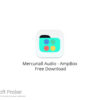 Mercuriall Audio – AmpBox 2022 Free Download