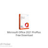 Microsoft Office 2021 ProPlus Free Download